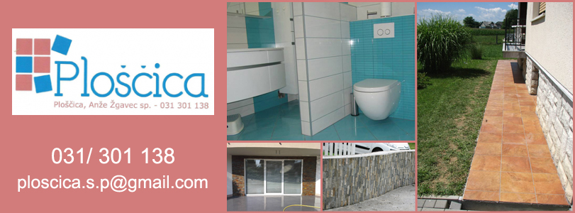 PLOŠČICA, keramičarstvo Anže Žgavec s.p., polaganje keramike in zaključna gradbena dela